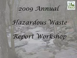 2009 Annual Hazardous Waste Report Workshop