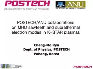 POSTECH/ANU collaborations on MHD sawteeth and suprathermal electron modes in K-STAR plasmas