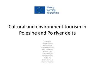 Cultural and environment tourism in Polesine and Po river delta