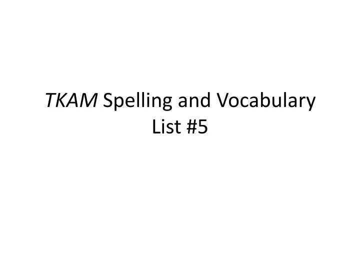 tkam spelling and vocabulary list 5