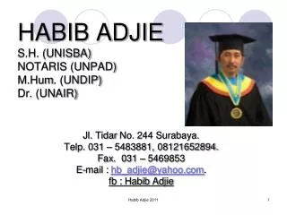HABIB ADJIE S.H. (UNISBA) NOTARIS (UNPAD) M.Hum . (UNDIP) Dr. (UNAIR)
