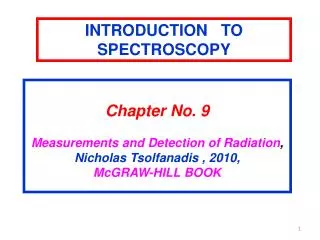 Chapter No. 9 Measurements and Detection of Radiation , Nicholas Tsolfanadis , 2010,