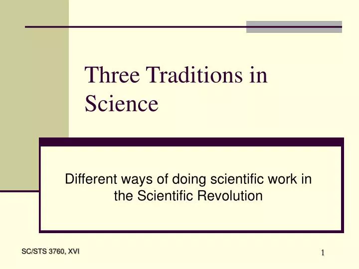 three traditions in science