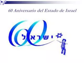 60 Aniversario del Estado de Israel