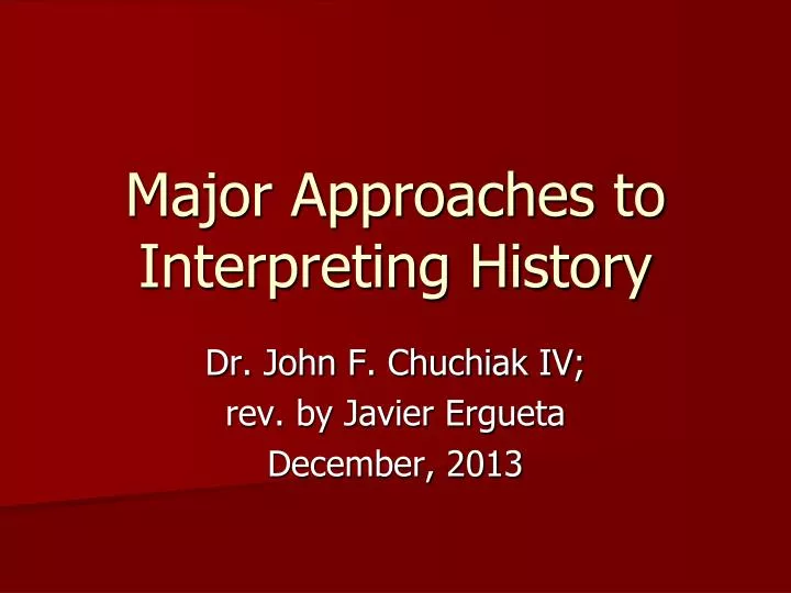 major approaches to interpreting history