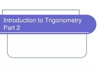 Introduction to Trigonometry Part 2