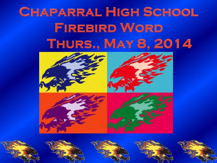 chaparral high school firebird word thurs may 8 2014