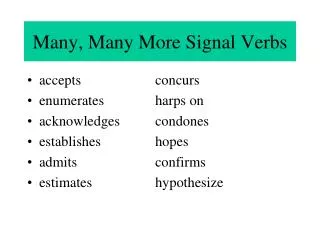 Many, Many More Signal Verbs
