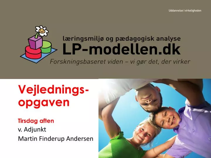 vejlednings opgaven tirsdag aften v adjunkt martin finderup andersen