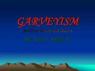 GARVEYISM And Those Who Helped Shape it.