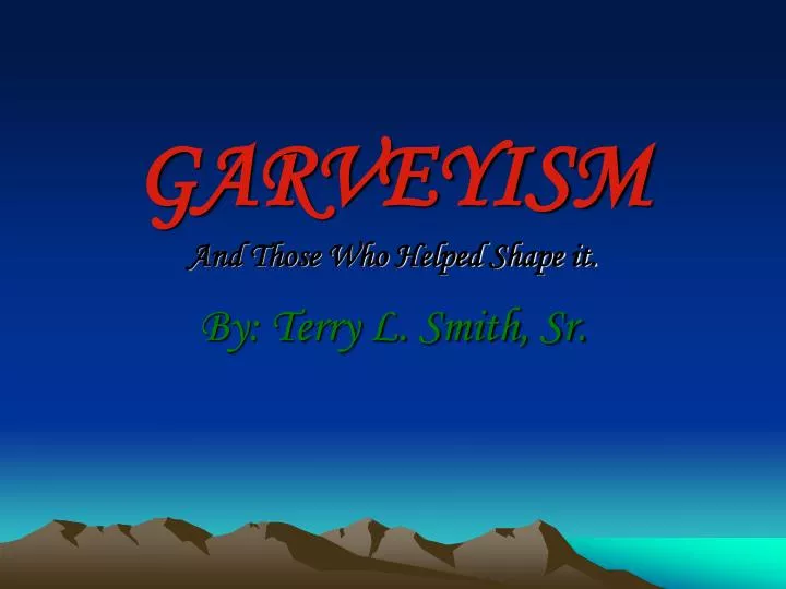 garveyism and those who helped shape it