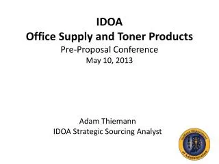 IDOA Office Supply and Toner Products Pre-Proposal Conference May 10, 2013