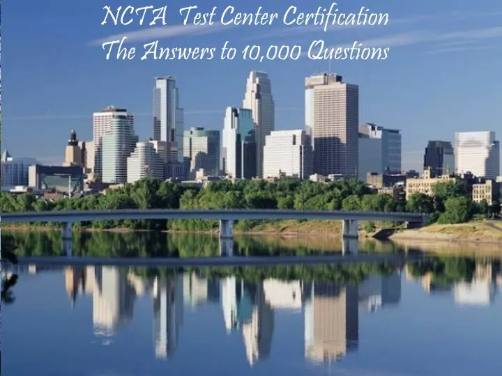ncta test center certification the answers to 10 000 questions