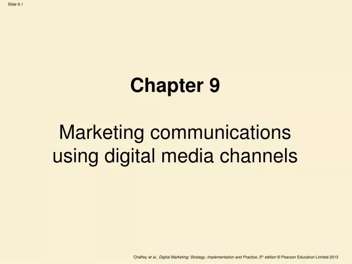chapter 9 marketing communications using digital media channels