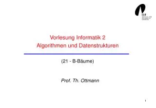 Vorlesung Informatik 2 Algorithmen und Datenstrukturen (21 - B-Bäume)