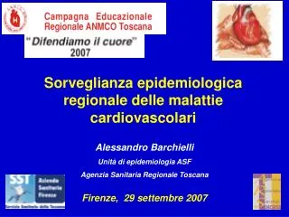 Alessandro Barchielli Unità di epidemiologia ASF Agenzia Sanitaria Regionale Toscana