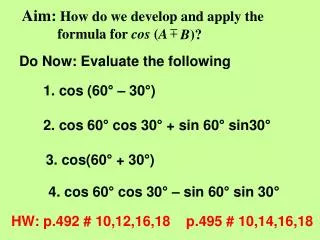 Aim: How do we develop and apply the formula for cos ( A