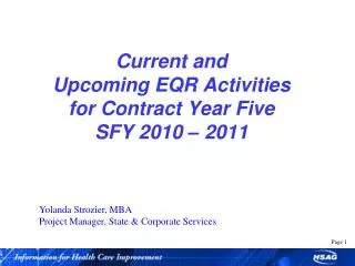 Current and Upcoming EQR Activities for Contract Year Five SFY 2010 – 2011