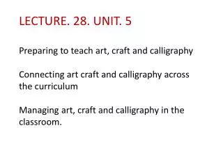 SUMMERY OF LECTURE. 27. Unit. 4 Doing Art and Crafts with children in the elementary grades