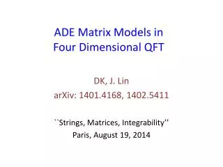 ADE Matrix Models in Four Dimensional QFT