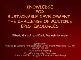 KNOWLEDGE FOR SUSTAINABLE DEVELOPMENT: THE CHALLENGE OF MULTIPLE EPISTEMOLOGIES