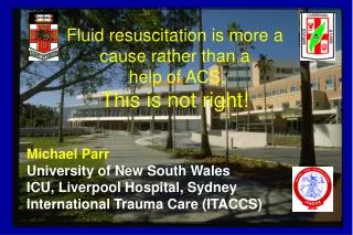 Fluid resuscitation is more a cause rather than a help of ACS. This is not right!