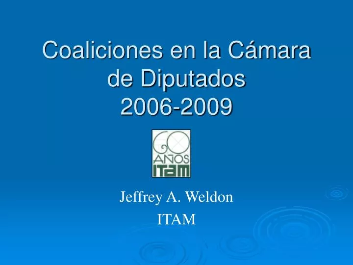 coaliciones en la c mara de diputados 2006 2009