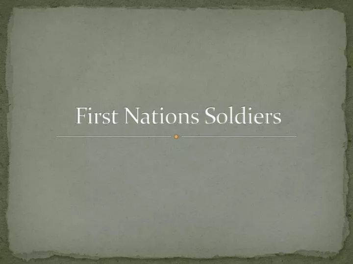 first nations soldiers