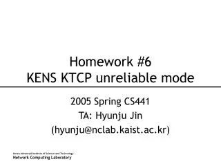Homework #6 KENS KTCP unreliable mode