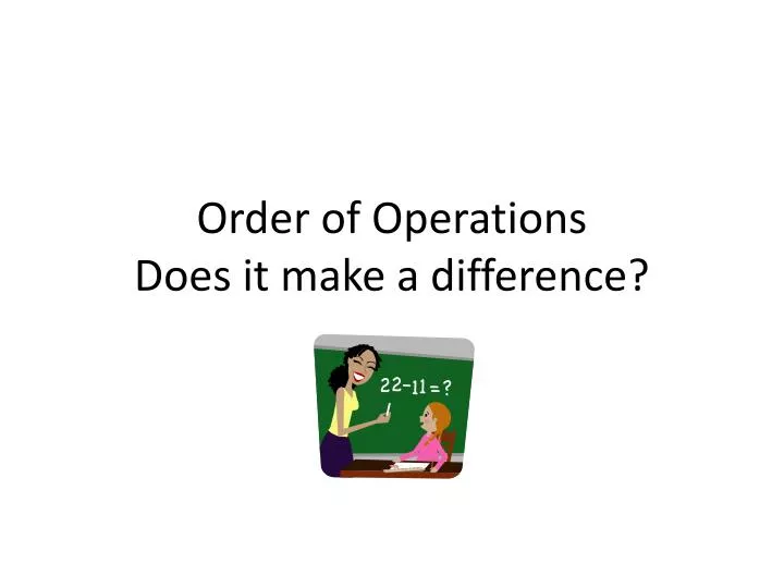 order of operations does it make a difference