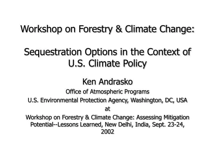 workshop on forestry climate change sequestration options in the context of u s climate policy