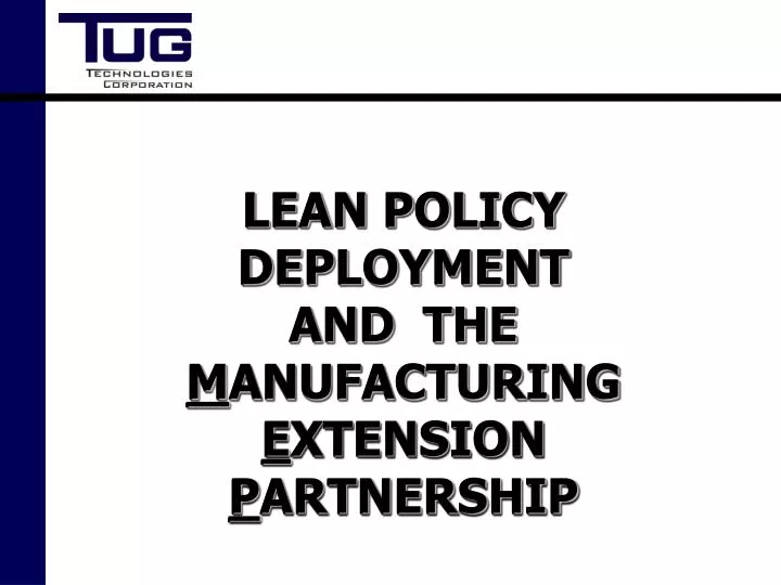 lean policy deployment and the m anufacturing e xtension p artnership