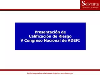Presentación de Calificación de Riesgo V Congreso Nacional de ADEFI