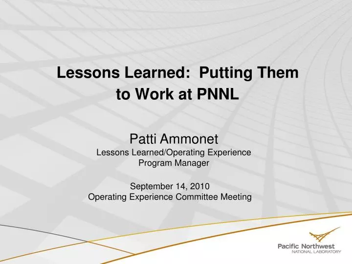 lessons learned putting them to work at pnnl