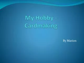 My Hobby - Cardmaking
