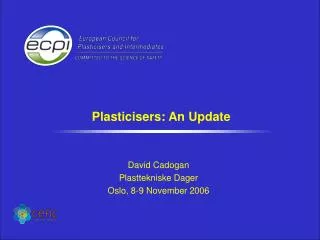Plasticisers: An Update