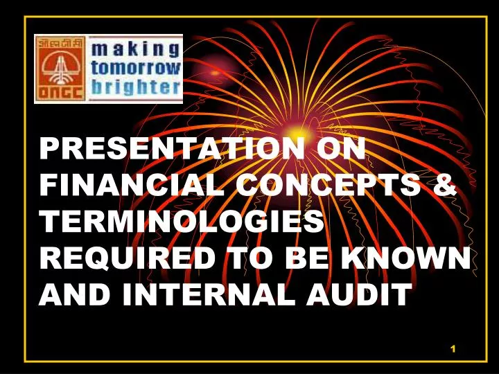 presentation on financial concepts terminologies required to be known and internal audit