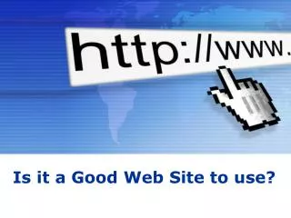 Is it a Good Web Site to use?