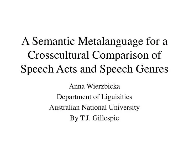 a semantic metalanguage for a crosscultural comparison of speech acts and speech genres