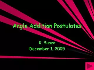 Angle Addition Postulates