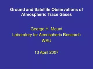 Ground and Satellite Observations of Atmospheric Trace Gases