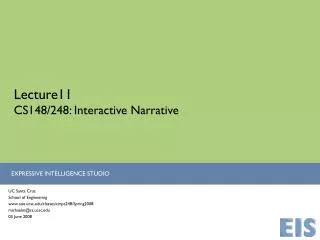 Lecture11 CS148/248: Interactive Narrative