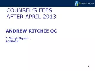 COUNSEL’S FEES AFTER APRIL 2013