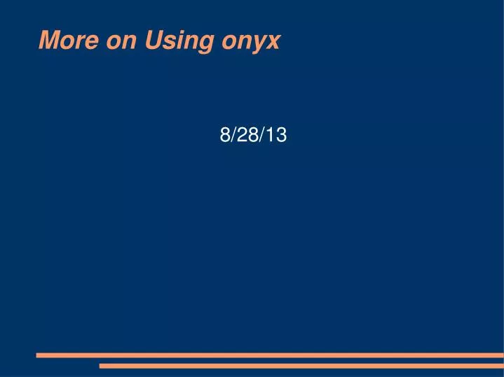 more on using onyx