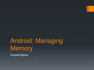 Android: Managing Memory
