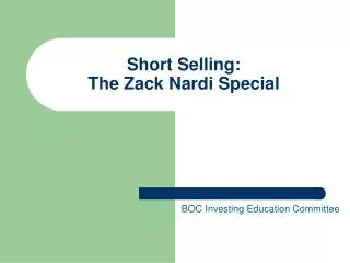 Short Selling: The Zack Nardi Special