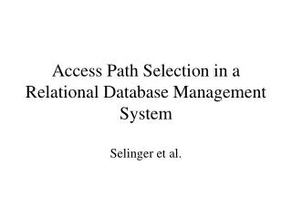 Access Path Selection in a Relational Database Management System