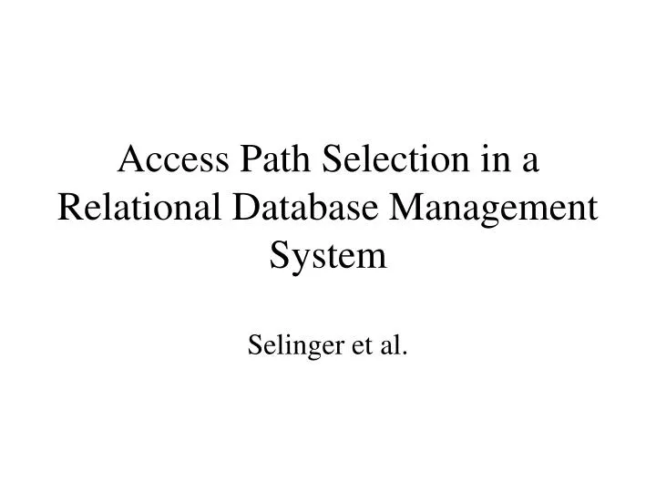 access path selection in a relational database management system