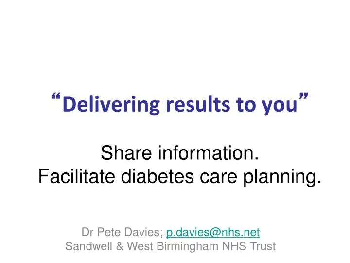 delivering results to you share information facilitate diabetes care planning