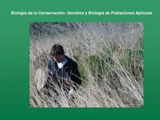 Biología de la Conservación: Genética y Biología de Poblaciones Aplicada